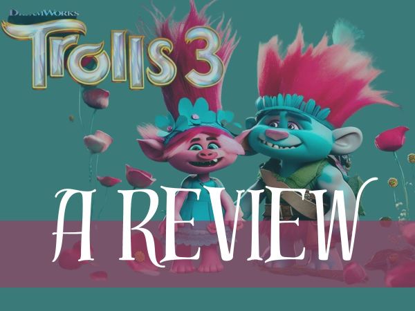 A picture of two trolls from the trolls movie with "A review" written on top of the image.