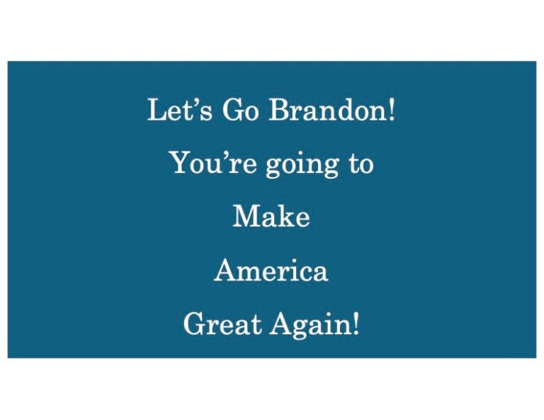 A banner reading "Let's Go Brandon! You're going to Make America Great Again!"